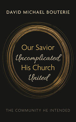 Picture of Our Savior Uncomplicated, His Church United