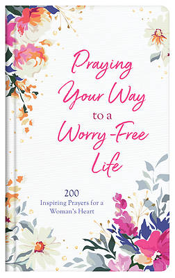 Picture of Praying Your Way to a Worry-Free Life