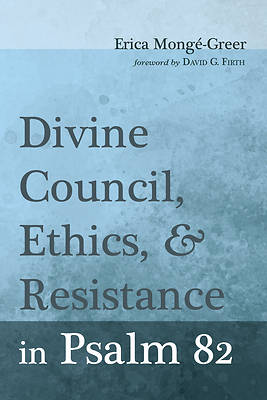 Picture of Divine Council, Ethics, and Resistance in Psalm 82