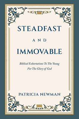 Steadfast and Immovable