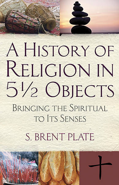Picture of A History of Religion in 5 1/2 Objects