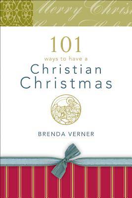 Picture of 101 Ways to Have a Christian Christmas