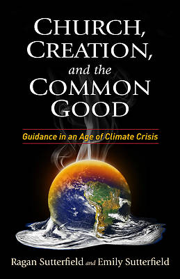 Picture of Church, Creation, and the Common Good