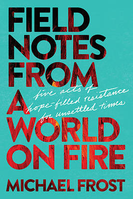 Picture of Field Notes from a World on Fire