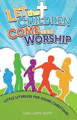 Picture of Let the Children Come and Worship