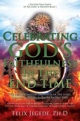 Picture of Celebrating God's Faithfulness in the End Time