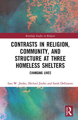 Picture of Contrasts in Religion, Community, and Structure at Three Homeless Shelters