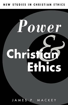Picture of Power and Christian Ethics