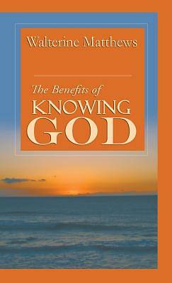 Picture of The Benefits of Knowing God