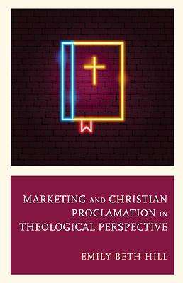 Picture of Marketing and Christian Proclamation in Theological Perspective