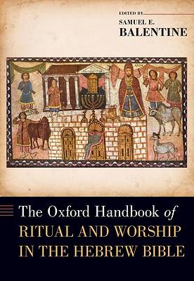 Picture of The Oxford Handbook of Ritual and Worship in the Hebrew Bible