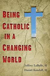 Picture of Being Catholic in a Changing World