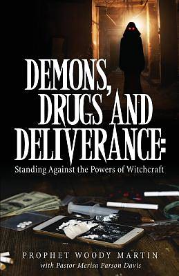 Picture of Demons, Drugs and Deliverance