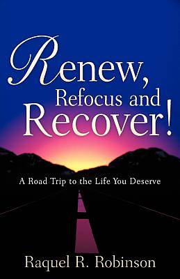 Picture of Renew, Refocus and Recover!