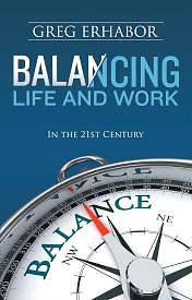 Picture of Balancing Life and Work in the 21st Century