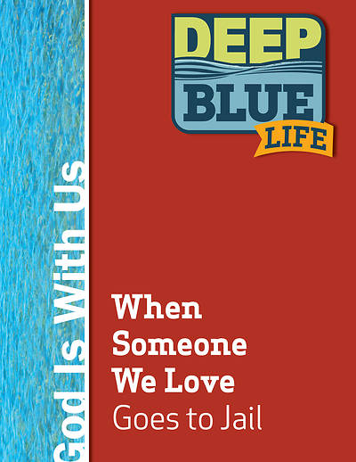 Picture of Deep Blue Life: When Someone We Love Goes to Jail Word Download