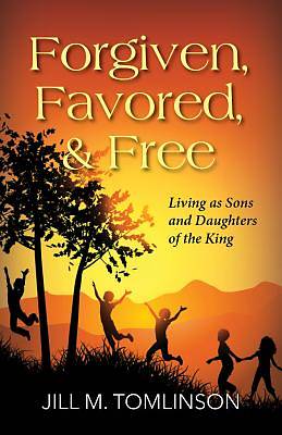 Picture of Forgiven, Favored and Free