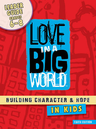 Picture of Love in a Big World Ten Session Leader Gr 6-8