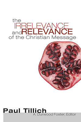 Picture of The Irrelevance and Relevance of the Christian Message