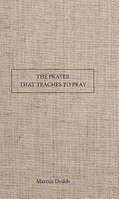 Picture of The Prayer That Teaches to Pray