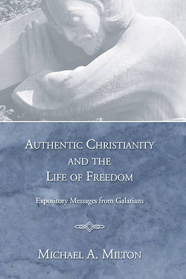 Picture of Authentic Christianity and the Life of Freedom