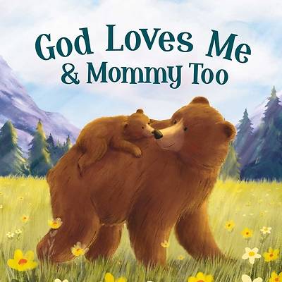 Picture of God Loves Mommy and Me Too