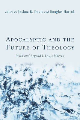 Picture of Apocalyptic and the Future of Theology