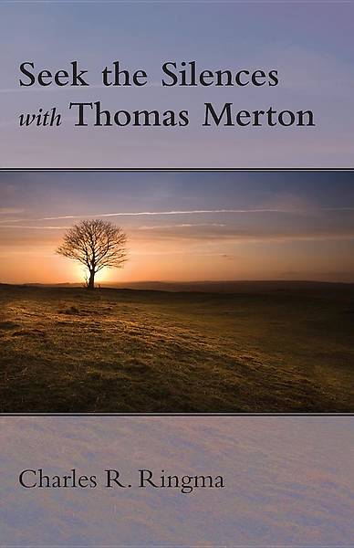 Picture of Seek the Silences with Thomas Merton
