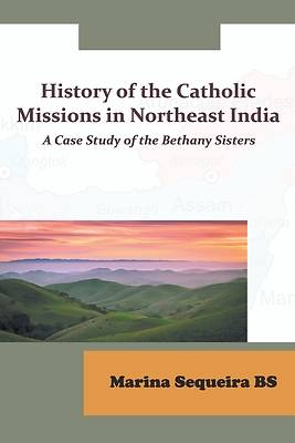 Picture of History of the Catholic Missions in Northeast India
