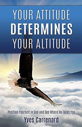 Picture of Your Attitude Determines Your Altitude
