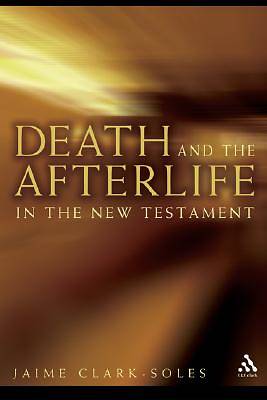 Picture of Death and the Afterlife in the New Testament