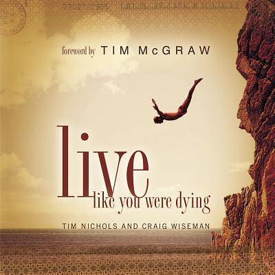 Picture of Live Like You Were Dying with CD (Audio)