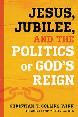 Picture of Jesus, Jubilee, and the Politics of God's Reign