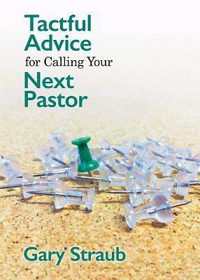 Picture of Tactful Advice for Calling Your Next Pastor