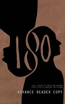 Picture of 180: Stories of People Who Changed Their Lives by Changing Their Mind