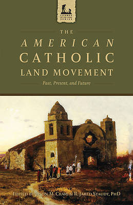 The American Catholic Land Movement