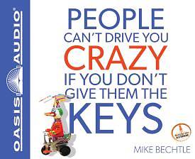 Picture of People Can't Drive You Crazy If You Don't Give Them the Keys