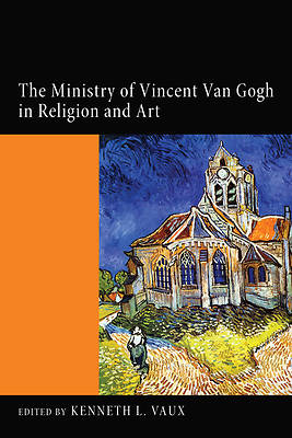 Picture of The Ministry of Vincent Van Gogh in Religion and Art