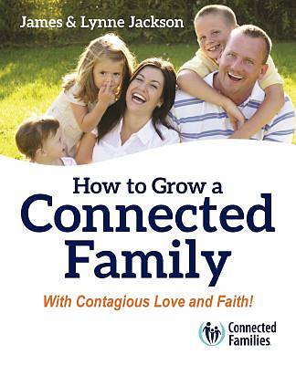 Picture of How to Grow a Connected Family