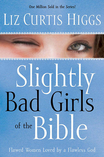 Picture of Slightly Bad Girls of the Bible