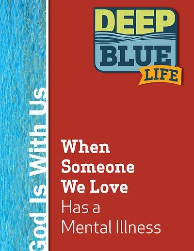 Picture of Deep Blue Life: When Someone We Love Has a Mental Illness Word Download