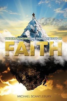 Picture of Understanding the Dual Aspects of Faith