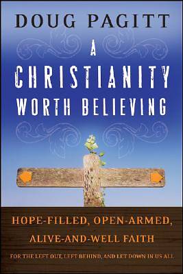 Picture of A Christianity Worth Believing