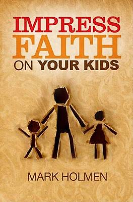 Picture of Impress Faith on Your Kids [ePub Ebook]