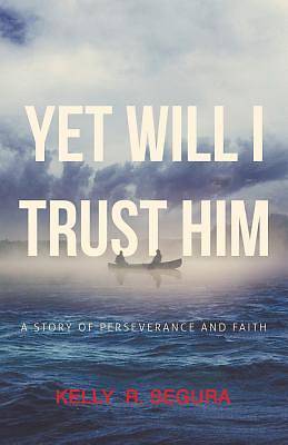 Picture of Yet Will I Trust Him