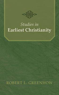 Picture of Studies in Earliest Christianity