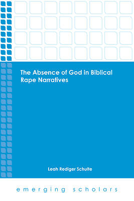 Picture of The Absence of God in Biblical Rape Narratives