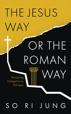 The Jesus Way or the Roman Way