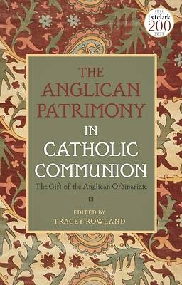 Picture of The Anglican Patrimony in Catholic Communion