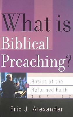 Picture of What Is Biblical Preaching?